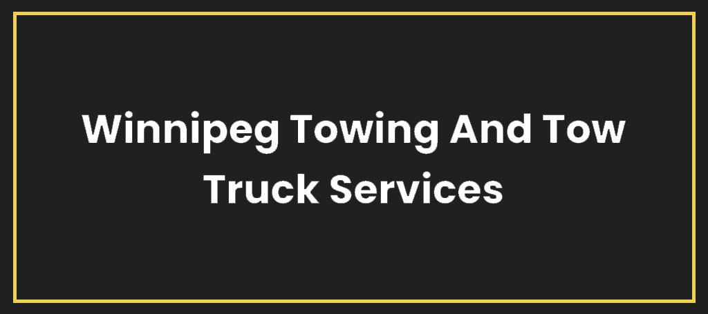 Winnipeg Towing And Tow Truck Services